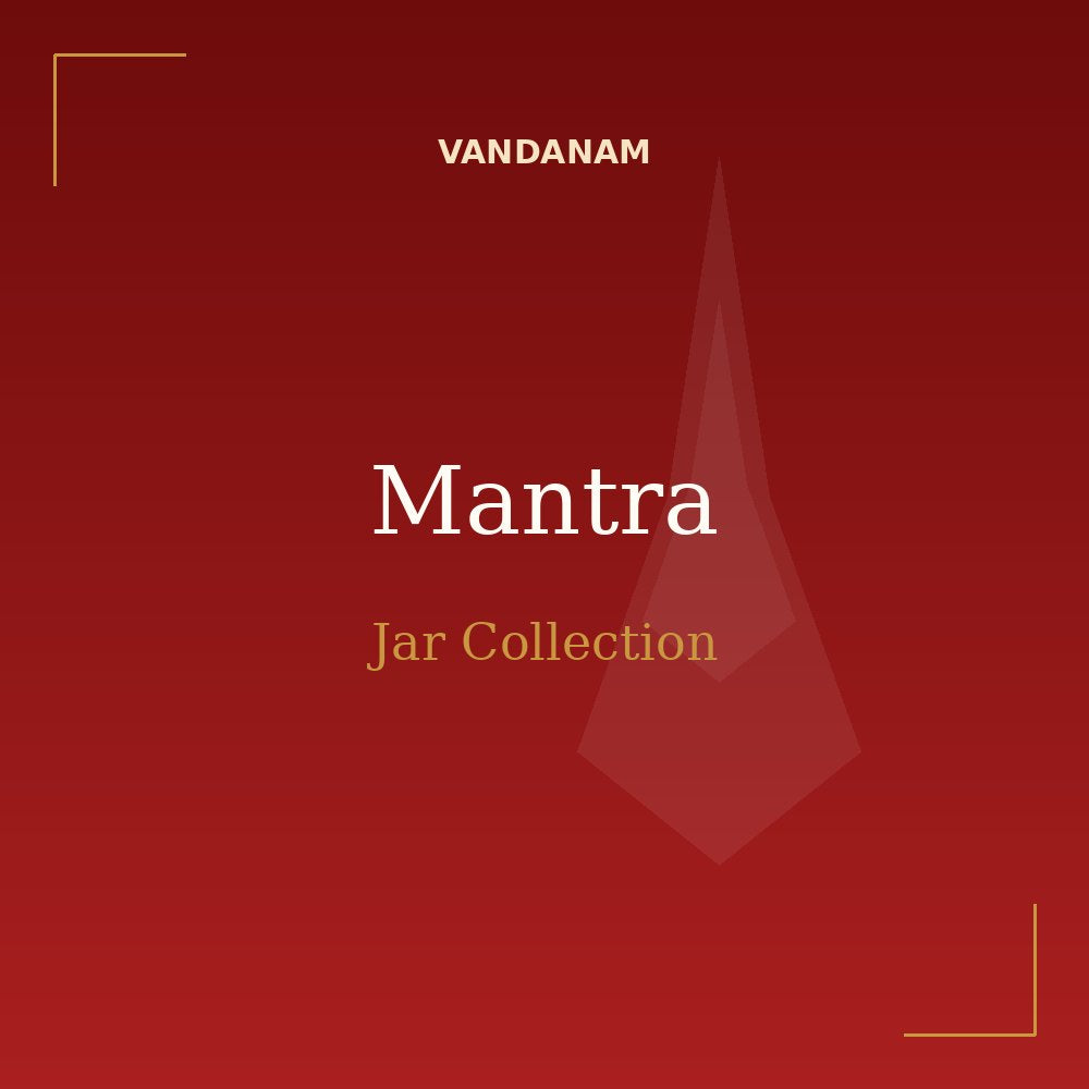 VANDANAM Mantra Jar Collection