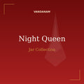 VANDANAM Night Queen Jar Collection