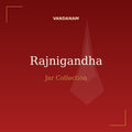 VANDANAM Rajnigandha Jar Collection