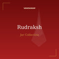 VANDANAM Rudraksh Jar Collection